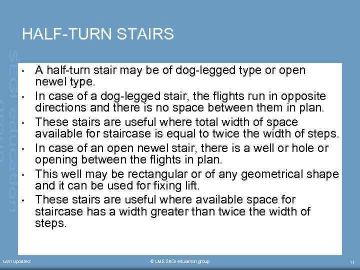 HALF-TURN STAIRS • • • Last Updated: A half-turn stair may be of dog-legged