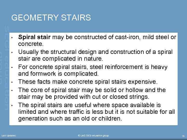 GEOMETRY STAIRS • • • Last Updated: Spiral stair may be constructed of cast-iron,