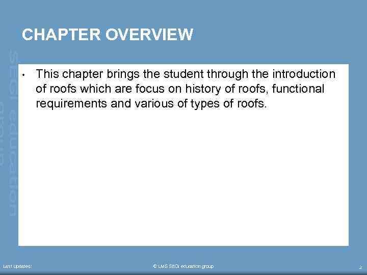 CHAPTER OVERVIEW • Last Updated: This chapter brings the student through the introduction of