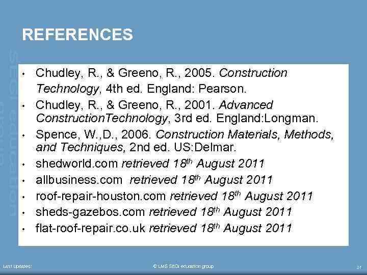 REFERENCES • • Last Updated: Chudley, R. , & Greeno, R. , 2005. Construction