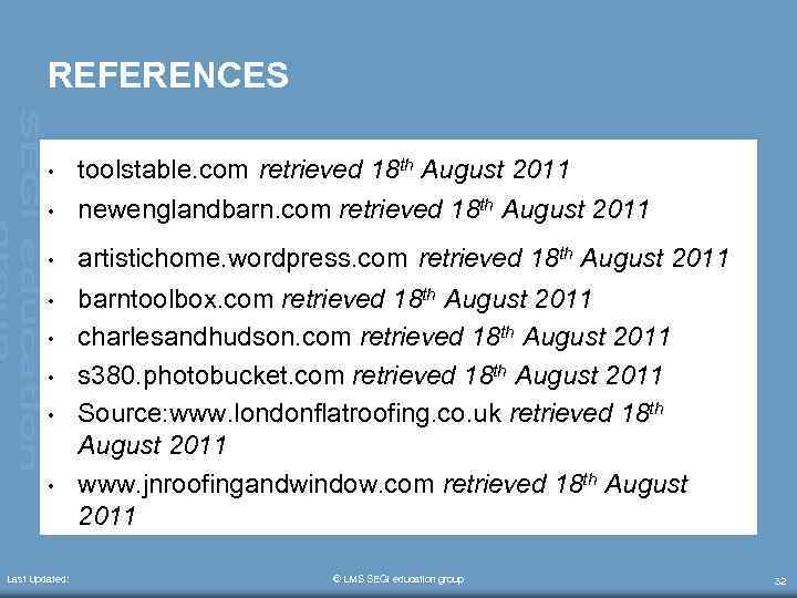REFERENCES • toolstable. com retrieved 18 th August 2011 • newenglandbarn. com retrieved 18