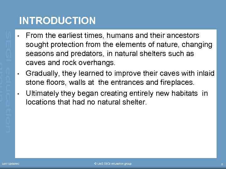 INTRODUCTION • • • Last Updated: From the earliest times, humans and their ancestors