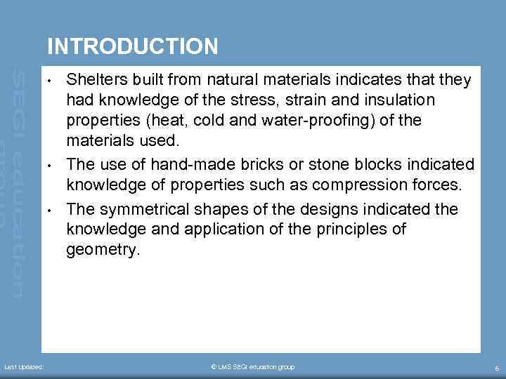 INTRODUCTION • • • Last Updated: Shelters built from natural materials indicates that they