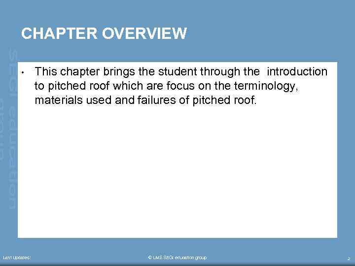 CHAPTER OVERVIEW • Last Updated: This chapter brings the student through the introduction to