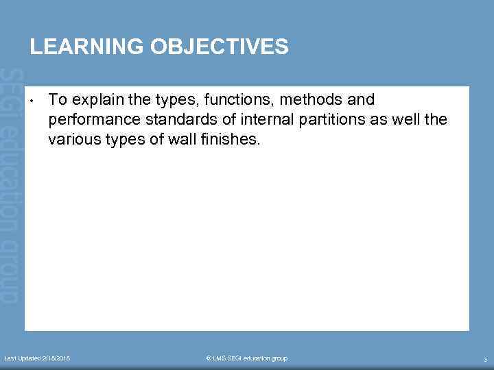 LEARNING OBJECTIVES • To explain the types, functions, methods and performance standards of internal