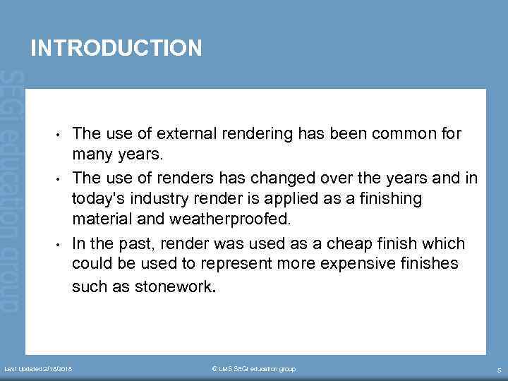 INTRODUCTION • • • The use of external rendering has been common for many