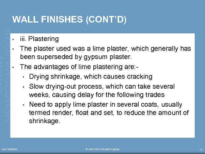 WALL FINISHES (CONT’D) • • • Last Updated: iii. Plastering The plaster used was