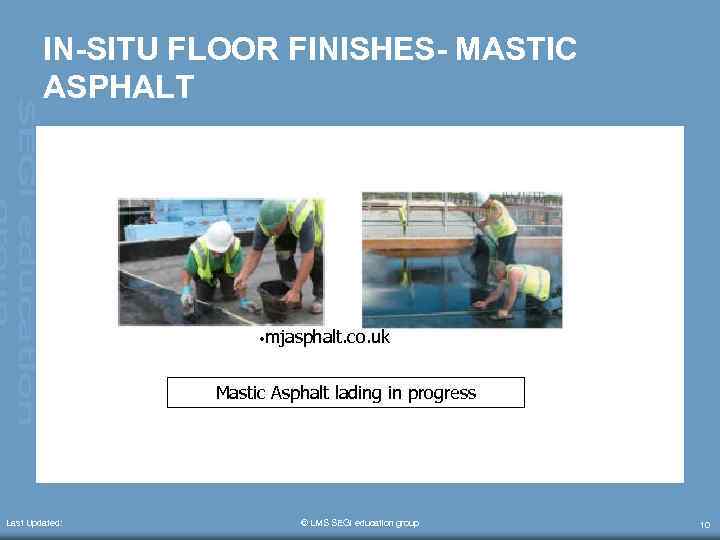 IN-SITU FLOOR FINISHES- MASTIC ASPHALT • mjasphalt. co. uk Mastic Asphalt lading in progress