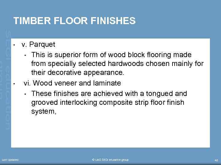 TIMBER FLOOR FINISHES • • Last Updated: v. Parquet • This is superior form