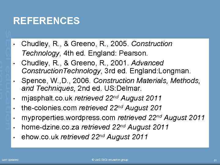REFERENCES • • Last Updated: Chudley, R. , & Greeno, R. , 2005. Construction
