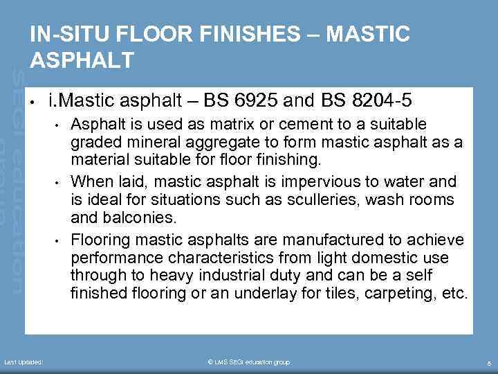 IN-SITU FLOOR FINISHES – MASTIC ASPHALT • i. Mastic asphalt – BS 6925 and