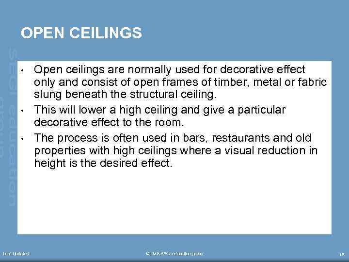 OPEN CEILINGS • • • Last Updated: Open ceilings are normally used for decorative