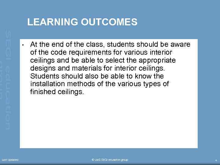 LEARNING OUTCOMES • Last Updated: At the end of the class, students should be