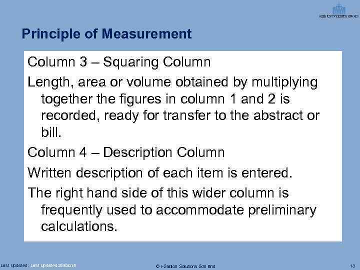 Principle of Measurement Column 3 – Squaring Column Length, area or volume obtained by