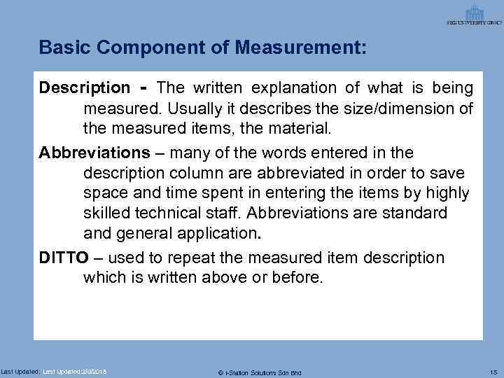 Basic Component of Measurement: Description - The written explanation of what is being measured.