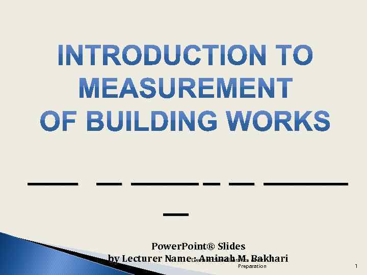 ______ __ ______ ___ Power. Point® Slides by Lecturer Name. Element: Site Clearance or