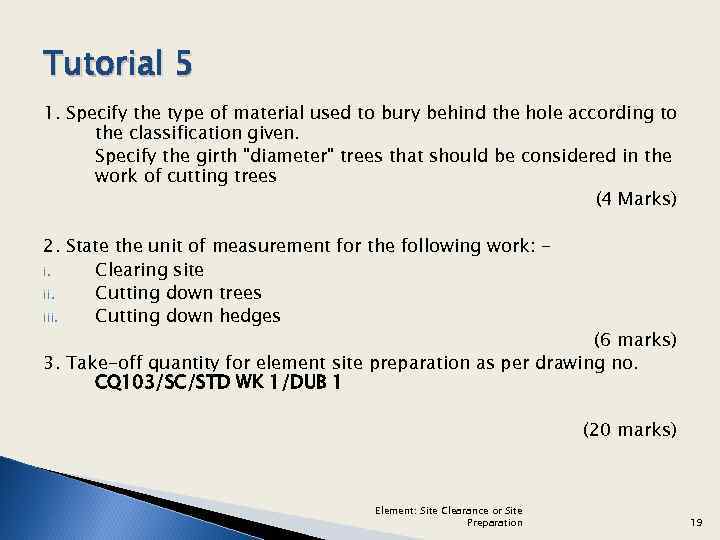 Tutorial 5 1. Specify the type of material used to bury behind the hole