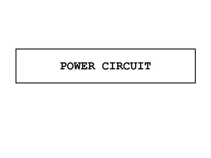 POWER CIRCUIT 