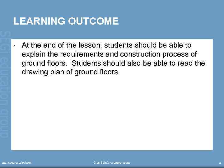 LEARNING OUTCOME • At the end of the lesson, students should be able to