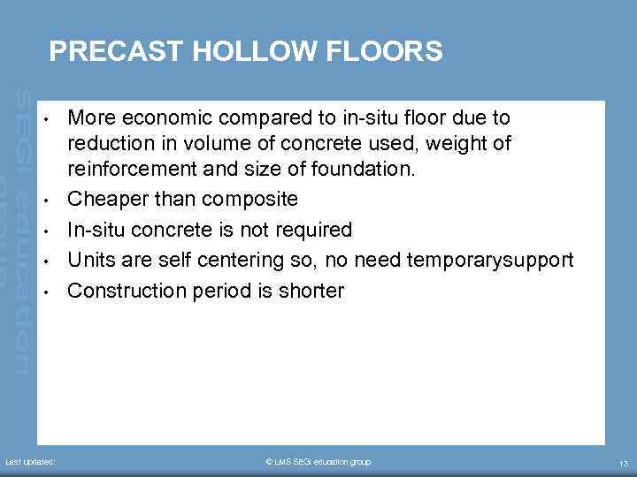 PRECAST HOLLOW FLOORS • • • Last Updated: More economic compared to in-situ floor