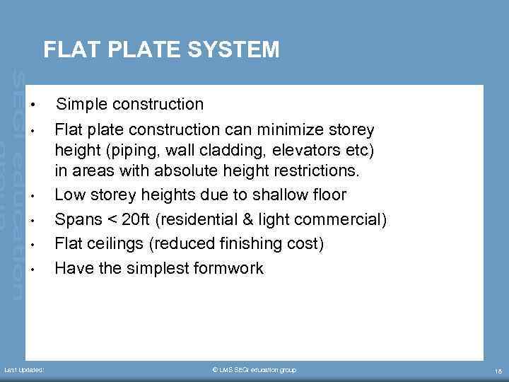 FLAT PLATE SYSTEM • • • Last Updated: Simple construction Flat plate construction can