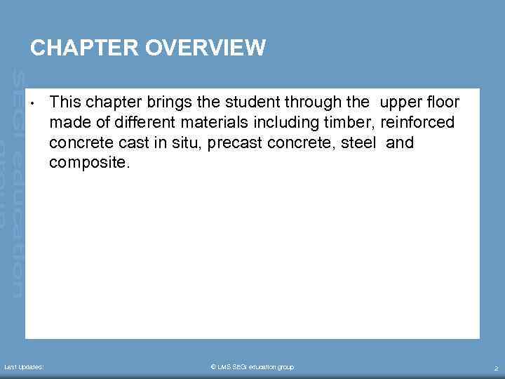 CHAPTER OVERVIEW • Last Updated: This chapter brings the student through the upper floor