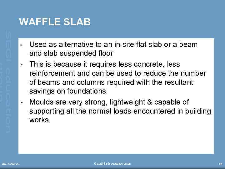 WAFFLE SLAB • • • Last Updated: Used as alternative to an in-site flat