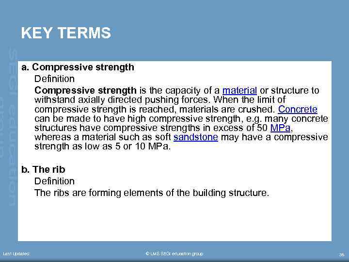 KEY TERMS a. Compressive strength Definition Compressive strength is the capacity of a material