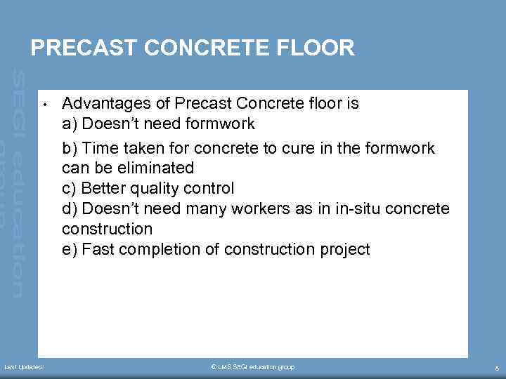 PRECAST CONCRETE FLOOR • Last Updated: Advantages of Precast Concrete floor is a) Doesn’t