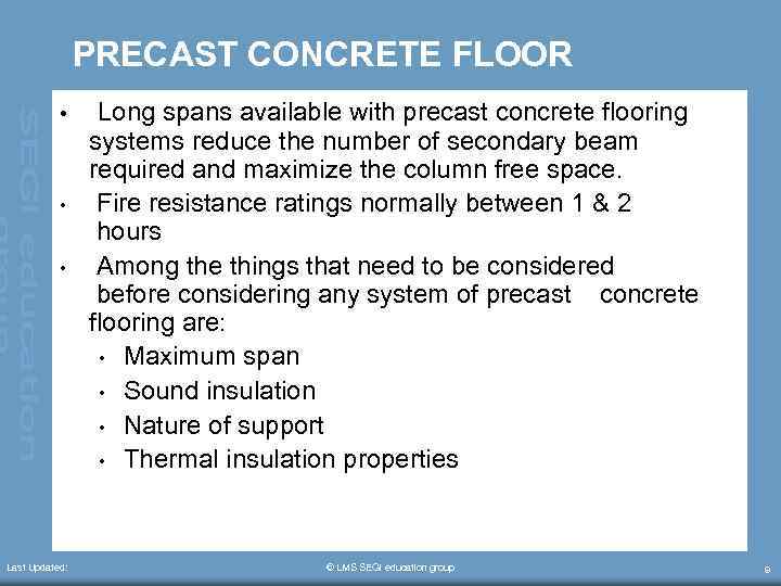 PRECAST CONCRETE FLOOR • • • Last Updated: Long spans available with precast concrete