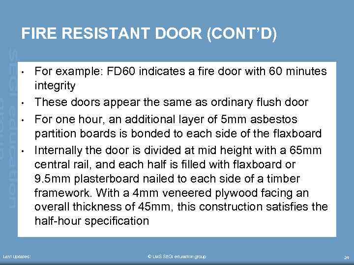 FIRE RESISTANT DOOR (CONT’D) • • Last Updated: For example: FD 60 indicates a