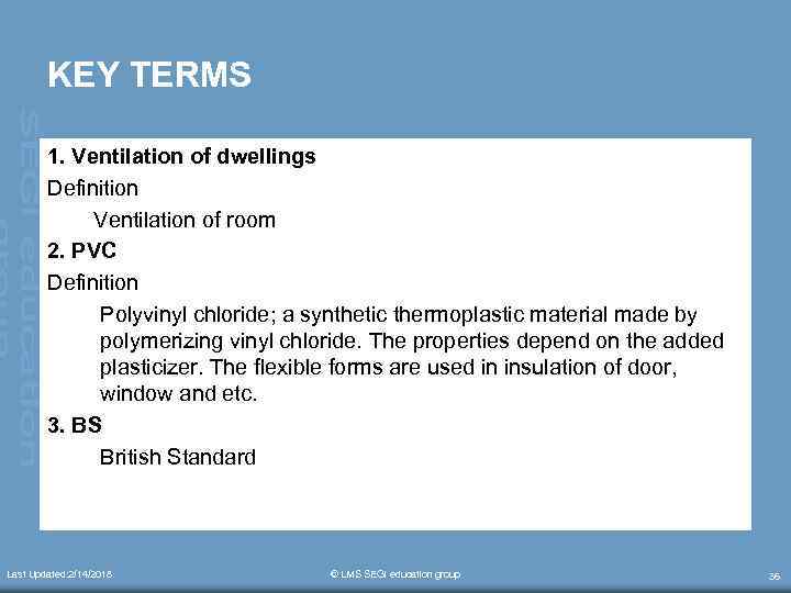 KEY TERMS 1. Ventilation of dwellings Definition Ventilation of room 2. PVC Definition Polyvinyl