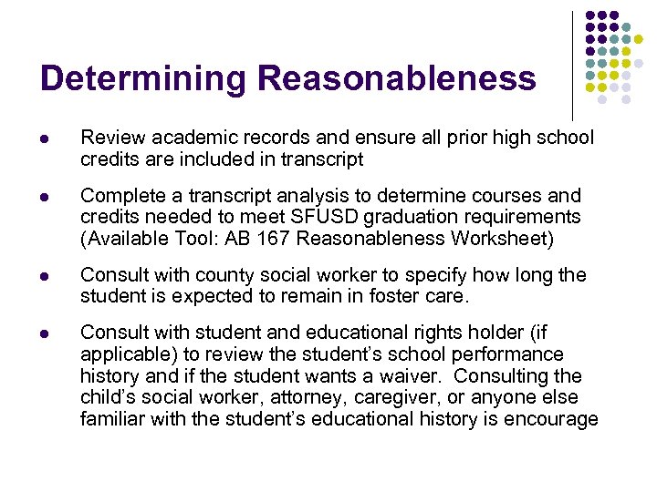 Determining Reasonableness l Review academic records and ensure all prior high school credits are