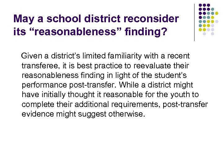 May a school district reconsider its “reasonableness” finding? Given a district’s limited familiarity with
