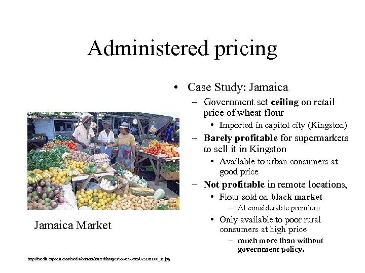 Administered pricing • Case Study: Jamaica – Government set ceiling on retail price of