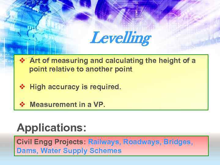 Levelling v Art of measuring and calculating the height of a point relative to