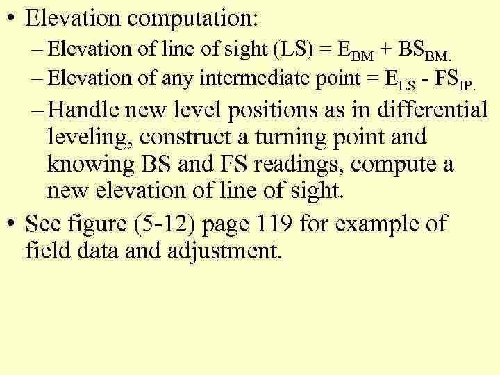  • Elevation computation: – Elevation of line of sight (LS) = EBM +