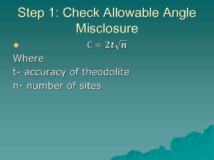 Step 1: Check Allowable Angle Misclosure u 