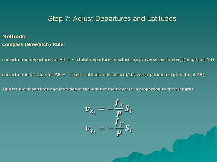 Step 7: Adjust Departures and Latitudes 