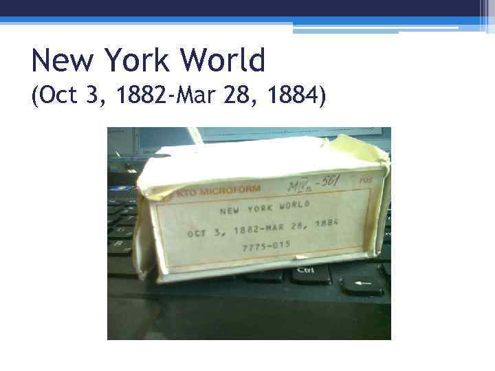 New York World (Oct 3, 1882 -Mar 28, 1884) 