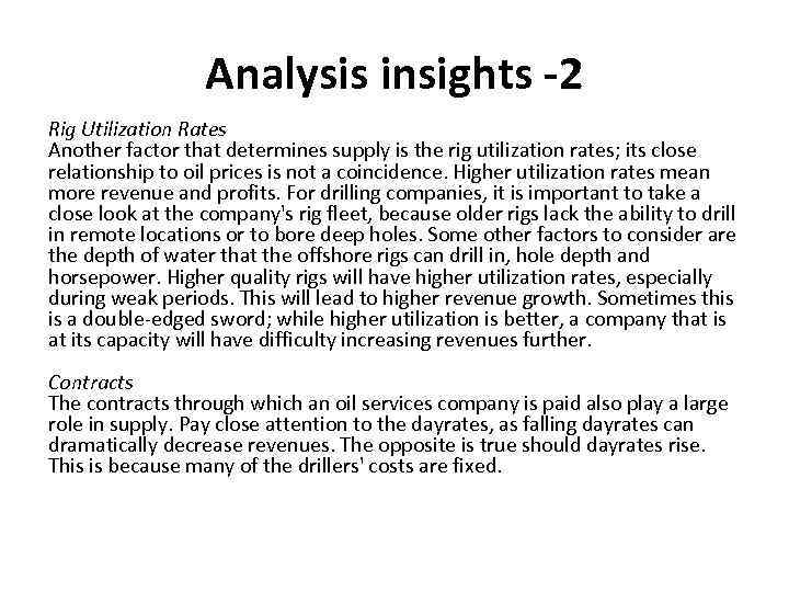 Analysis insights -2 Rig Utilization Rates Another factor that determines supply is the rig