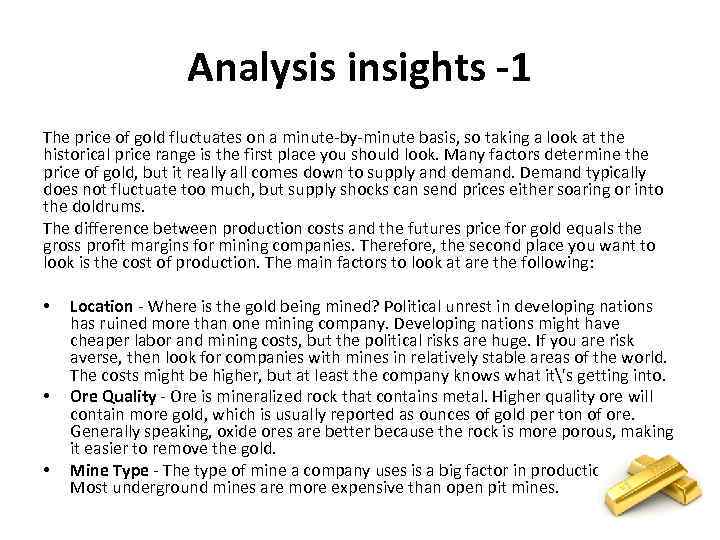 Analysis insights -1 The price of gold fluctuates on a minute-by-minute basis, so taking