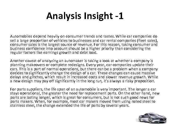 Analysis Insight -1 Automobiles depend heavily on consumer trends and tastes. While car companies