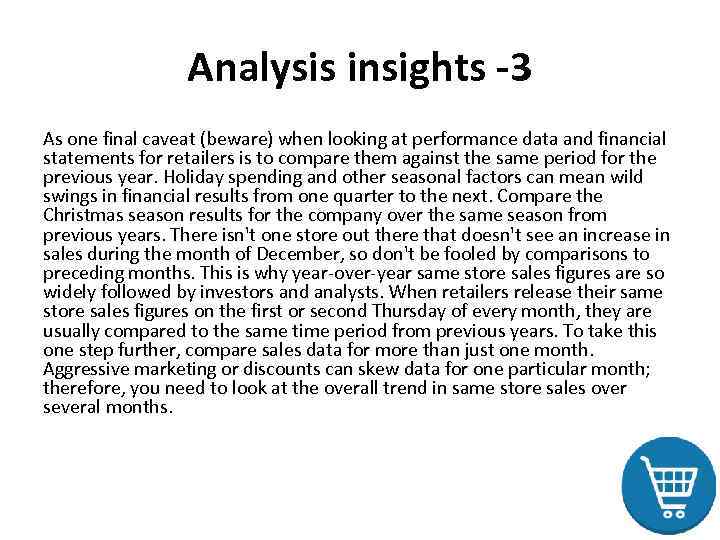 Analysis insights -3 As one final caveat (beware) when looking at performance data and