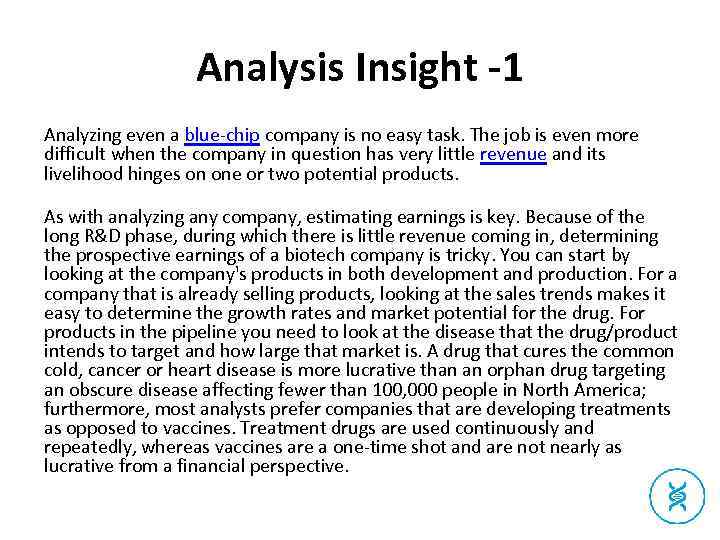 Analysis Insight -1 Analyzing even a blue-chip company is no easy task. The job