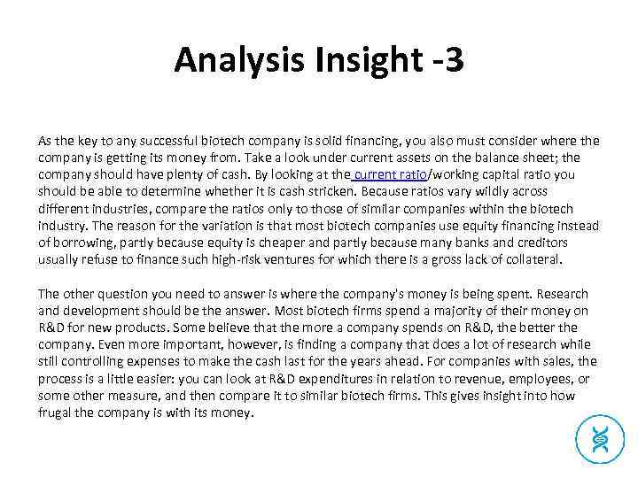 Analysis Insight -3 As the key to any successful biotech company is solid financing,