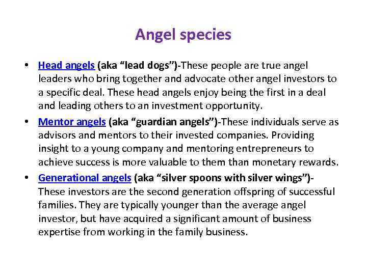 Angel species • Head angels (aka “lead dogs”)-These people are true angel leaders who