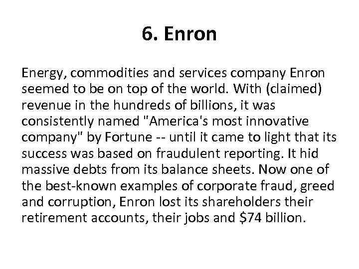 6. Enron Energy, commodities and services company Enron seemed to be on top of