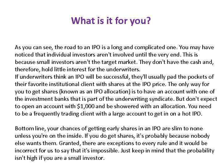 What is it for you? As you can see, the road to an IPO