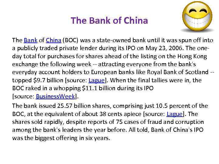 The Bank of China (BOC) was a state-owned bank until it was spun off